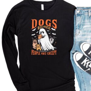 Halloween Shirt | Long Sleeve Dog Lover | CREW HALLOWEEN DOGS BECAUSE PEOPLE ARE CREEPY